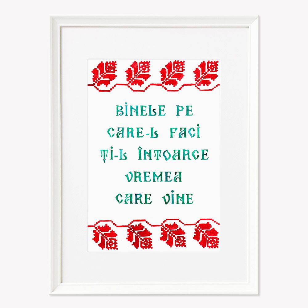Tablou cu proverb "Binele pe care-l faci ți-l întoarce vremea care vine" - imagine 1